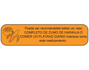 Orange 3/8" x 1-1/2" Pharmacy Auxiliary Labels for Prescription Containers - Spanish Version  - With Imprint: (Spanish) IT MAY BE ADVISABLE TO DRINK / A FULL GLASS OF ORANGE JUICE / OR EAT A BANANA DAILY WHILE / TAKING THIS MEDICATION.