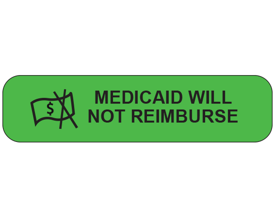 A-1511 Green 3/8" x 1-1/2" Pharmacy Auxiliary Labels for Prescription Containers - English Version - With Imprint: MEDICAID WILL / NOT REIMBURSE
