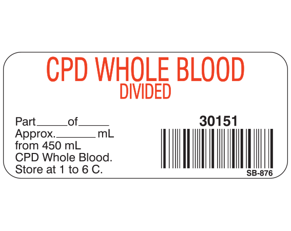 SB-876 White 1" x 2-1/4" Blood Product Labels with Codabar Symbology - With Imprint: CPD WHOLE BLOOD / DIVIDED / 30151 / Part _____ of / Approx _____ mL / from 450 mL / CPD Whole Blood. / Store at 1 to 6 C.