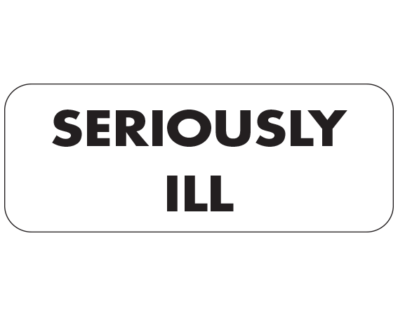 SN-100-PRE White 1" x 500" Nursing Labels for Instruction and Communication - With Imprint: SERIOUSLY ILL