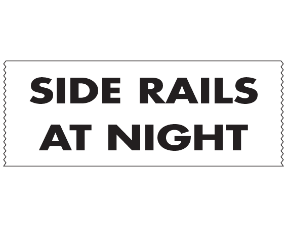 SN-101 White 1" x 500" Nursing Tapes for Instruction and Communication - With Imprint: SIDE RAILS AT NIGHT