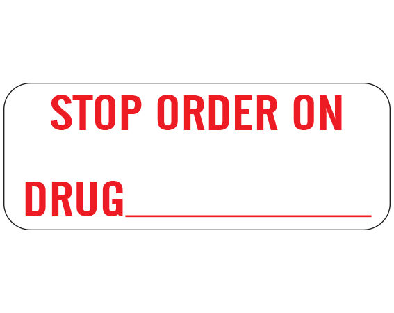 SN-107-PRE White 1" x 500" Nursing Labels for Instruction and Communication - With Imprint: STOP ORDER ON DRUGS _____
